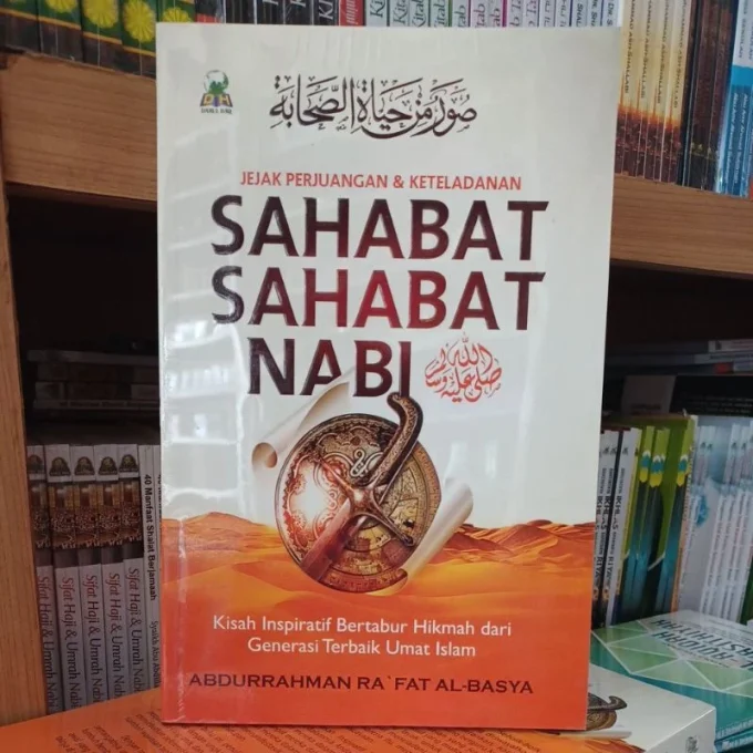 Terjemahan " صور من حياة الصحابة " suwar min hayati ash - shahabah / Sahabat - Sahabat Nabi / Tabi'in / Shahabiyat ( DH )