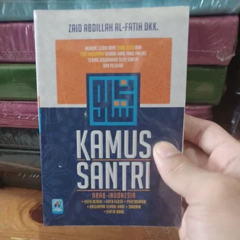 KAMUS SANTRI ARAB - INDONESIA PENULIS : ZAID ABDILLAH AL FATIH DKK PENERBIT : PUSTAKA ARAFAH COVER : SHOFT COVER