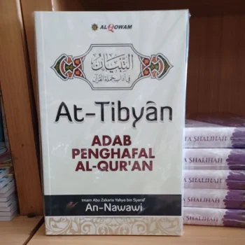 Terjemahan " التبيان في آداب حملة القرآن " At Tibyan Adab Menghafal Al Qur'an (Al Qowam)