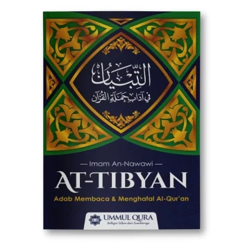 At Tibyan - Adab Membaca dan Menghafal Al-Quran Imam An-Nawawi - Ummul Qura - Quro - UQ