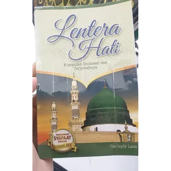Lentera Hati Kumpulan Sholawat Dan Terjemahnya Terbaru