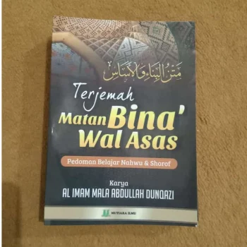 Terjemah Matan Bina' Wal Asas Pedoman Belajar Ilmu Nahwu & Shorof