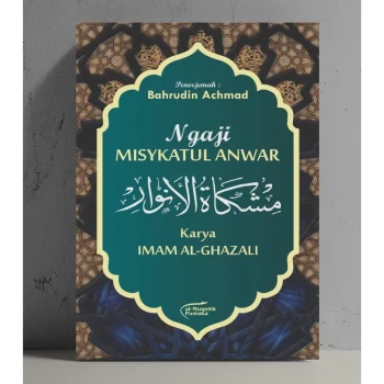 Ngaji Misykatul Anwar Imam Ghozali | Terjemah Kitab