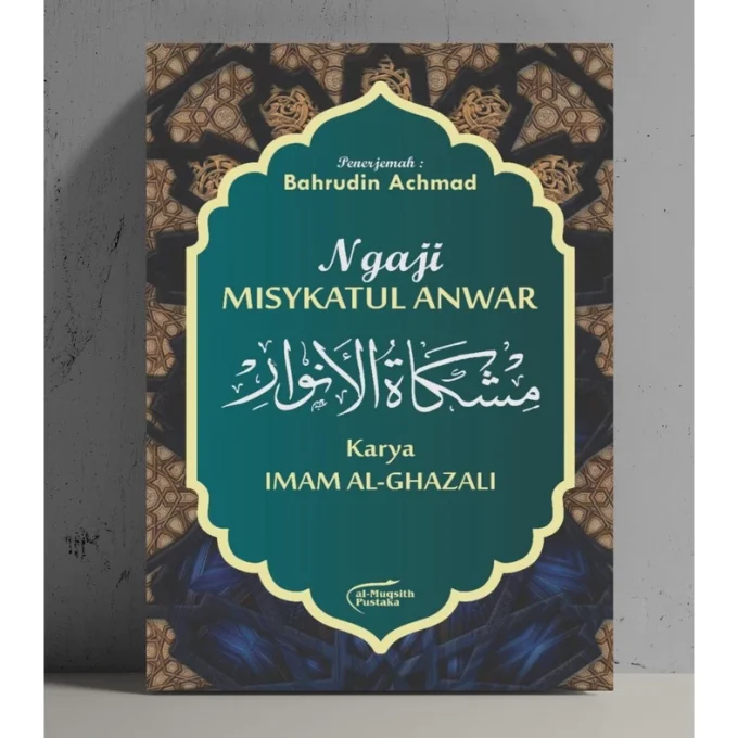 Ngaji Misykatul Anwar Imam Ghozali | Terjemah Kitab